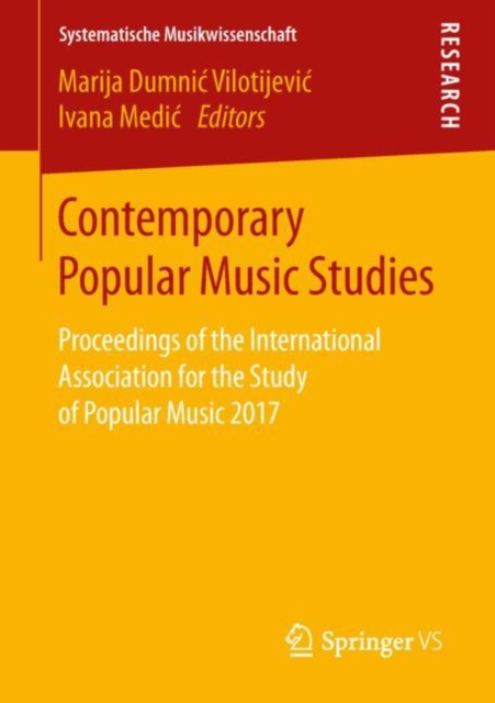 Contemporary Popular Music Studies : Proceedings of the International Association for the Study of Popular Music 2017, Paperback / softback Book