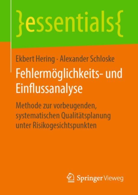 Fehlermoglichkeits- und Einflussanalyse : Methode zur vorbeugenden, systematischen Qualitatsplanung unter Risikogesichtspunkten, EPUB eBook