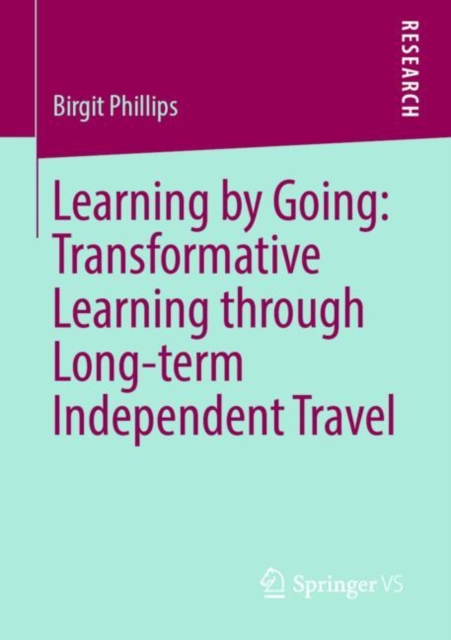 Learning by Going: Transformative Learning through Long-term Independent Travel, PDF eBook