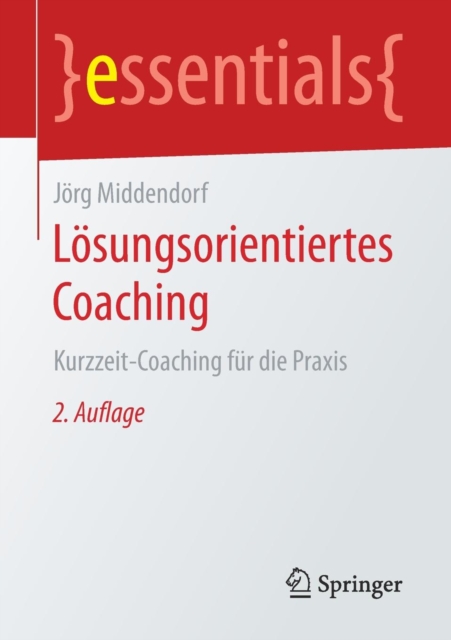 Losungsorientiertes Coaching : Kurzzeit-Coaching fur die Praxis, Paperback / softback Book