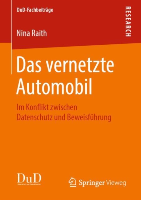 Das vernetzte Automobil : Im Konflikt zwischen Datenschutz und Beweisfuhrung, PDF eBook