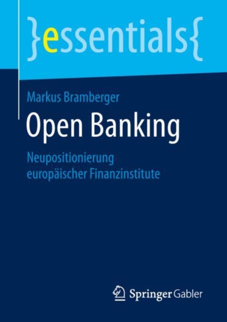 Open Banking : Neupositionierung europaischer Finanzinstitute, EPUB eBook