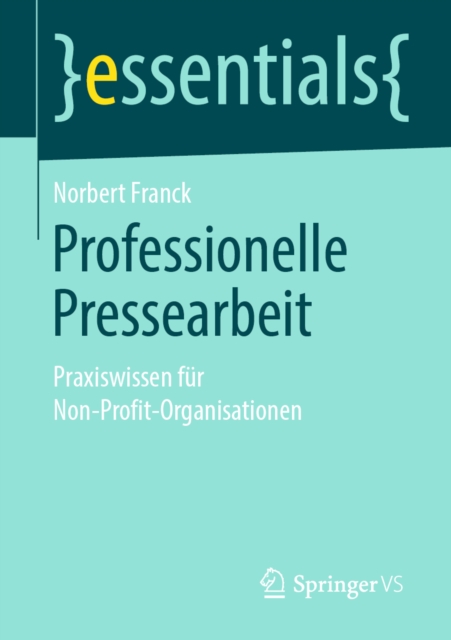 Professionelle Pressearbeit : Praxiswissen fur Non-Profit-Organisationen, EPUB eBook