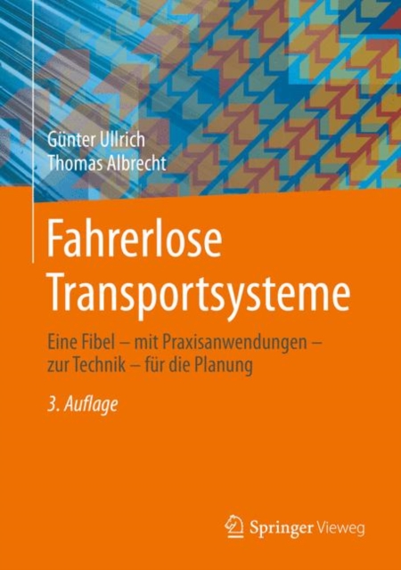 Fahrerlose Transportsysteme : Eine Fibel - mit Praxisanwendungen - zur Technik - fur die Planung, EPUB eBook