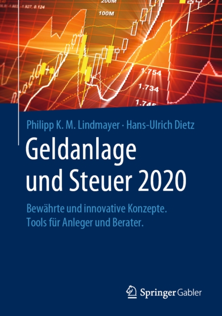 Geldanlage und Steuer 2020 : Bewahrte und innovative Konzepte. Tools fur Anleger und Berater., PDF eBook