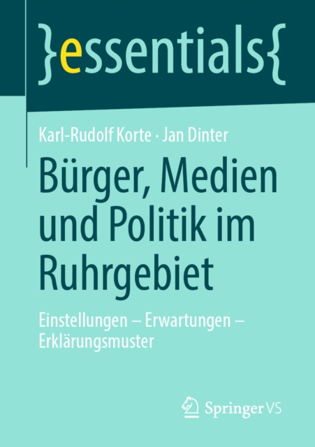 Burger, Medien und Politik im Ruhrgebiet : Einstellungen - Erwartungen - Erklarungsmuster, EPUB eBook