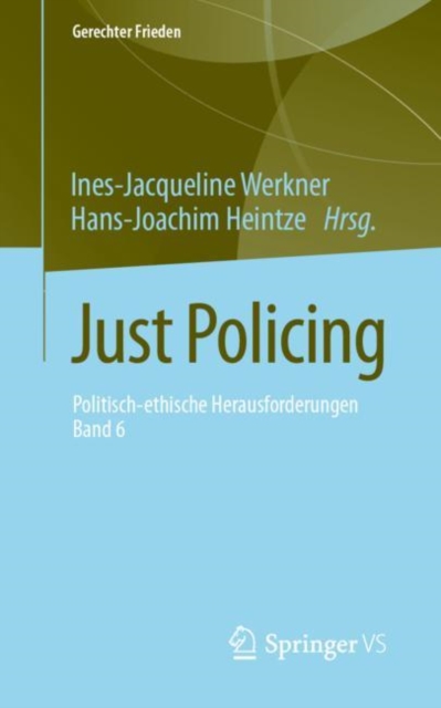 Just Policing : Politisch-ethische Herausforderungen * Band 6, PDF eBook