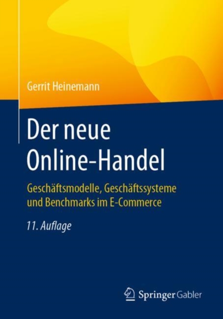 Der neue Online-Handel : Geschaftsmodelle, Geschaftssysteme und Benchmarks im E-Commerce, EPUB eBook