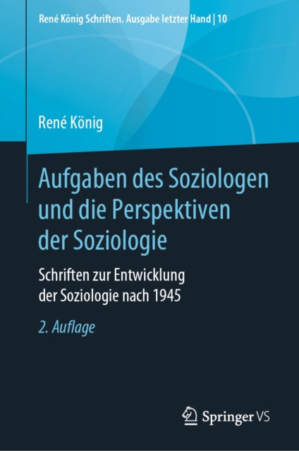 Aufgaben des Soziologen und die Perspektiven der Soziologie : Schriften zur Entwicklung der Soziologie nach 1945, EPUB eBook