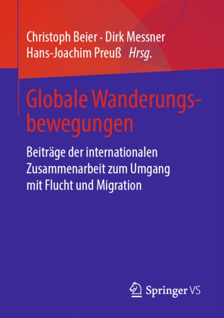Globale Wanderungsbewegungen : Beitrage der internationalen Zusammenarbeit zum Umgang mit Flucht und Migration, EPUB eBook