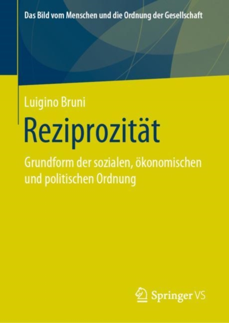 Reziprozitat : Grundform der sozialen, okonomischen und politischen Ordnung, PDF eBook