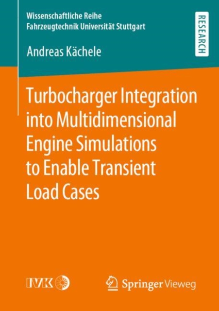 Turbocharger Integration into Multidimensional Engine Simulations to Enable Transient Load Cases, Paperback / softback Book