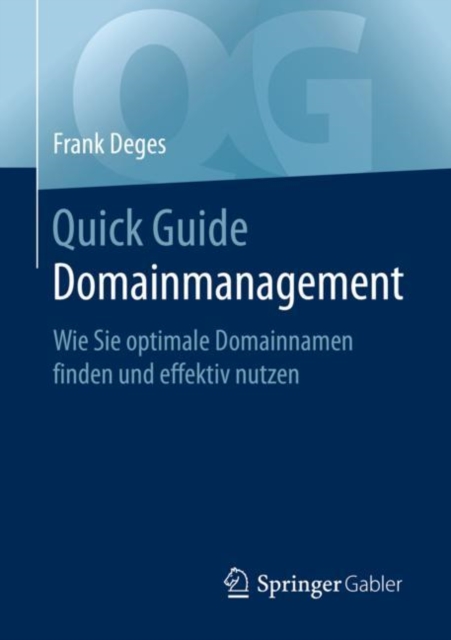 Quick Guide Domainmanagement : Wie Sie optimale Domainnamen finden und effektiv nutzen, EPUB eBook