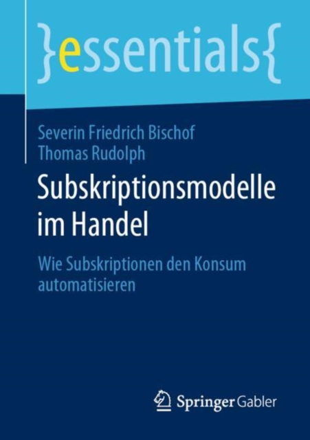 Subskriptionsmodelle im Handel : Wie Subskriptionen den Konsum automatisieren, EPUB eBook