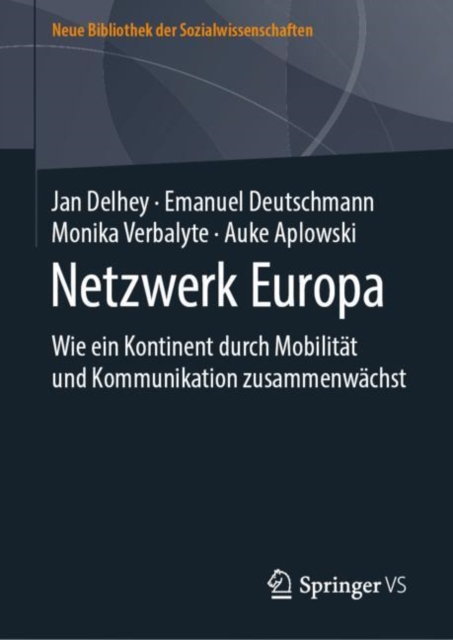 Netzwerk Europa : Wie ein Kontinent durch Mobilitat und Kommunikation zusammenwachst, EPUB eBook