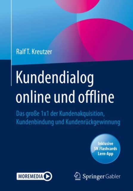 Kundendialog online und offline : Das groe 1x1 der Kundenakquisition, Kundenbindung und Kundenruckgewinnung, EPUB eBook