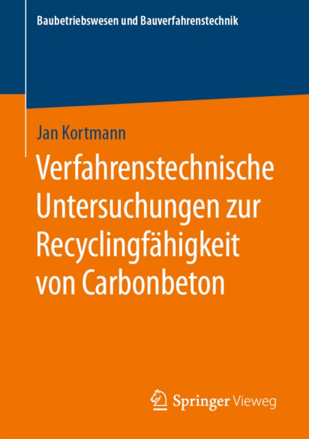Verfahrenstechnische Untersuchungen zur Recyclingfahigkeit von Carbonbeton, PDF eBook