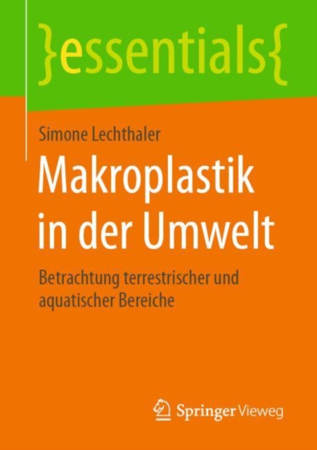 Makroplastik in der Umwelt : Betrachtung terrestrischer und aquatischer Bereiche, EPUB eBook