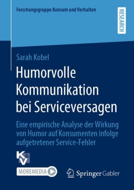 Humorvolle Kommunikation bei Serviceversagen : Eine empirische Analyse der Wirkung von Humor auf Konsumenten infolge aufgetretener Service-Fehler, EPUB eBook