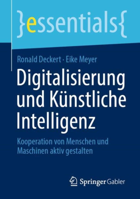 Digitalisierung und Kunstliche Intelligenz : Kooperation von Menschen und Maschinen aktiv gestalten, EPUB eBook