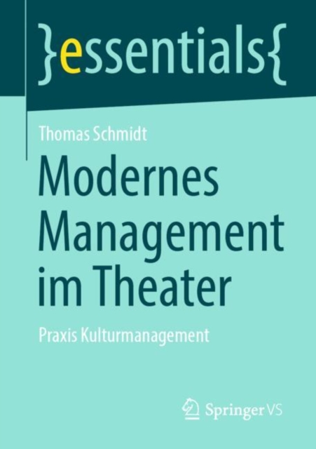 Modernes Management im Theater : Praxis Kulturmanagement, EPUB eBook