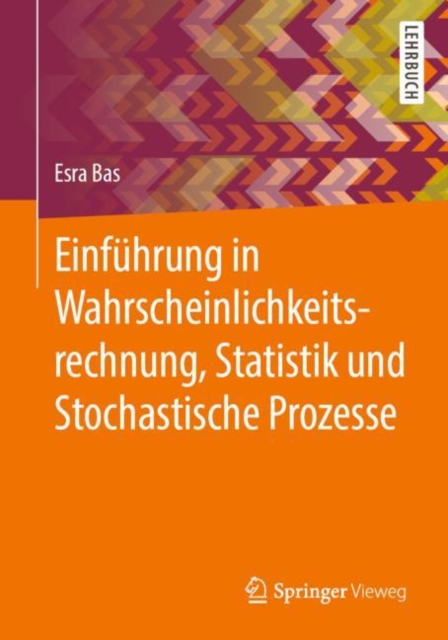 Einfuhrung in Wahrscheinlichkeitsrechnung, Statistik und Stochastische Prozesse, PDF eBook