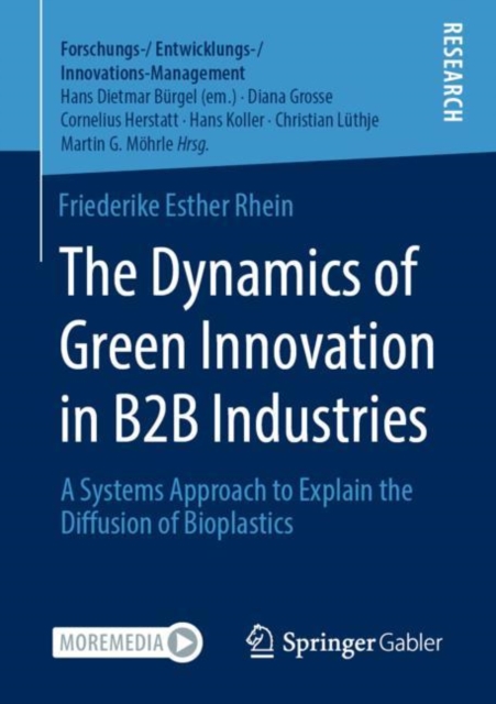 The Dynamics of Green Innovation in B2B Industries : A Systems Approach to Explain the Diffusion of Bioplastics, Paperback / softback Book