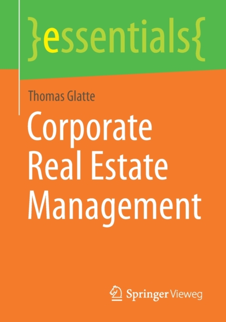 Corporate Real Estate Management, Paperback / softback Book