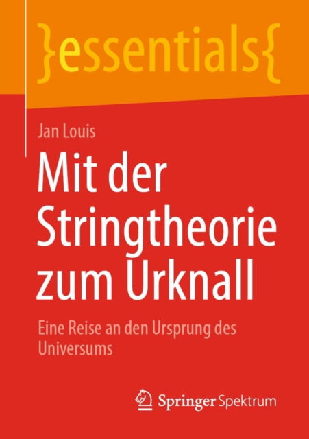 Mit der Stringtheorie zum Urknall : Eine Reise an den Ursprung des Universums, EPUB eBook