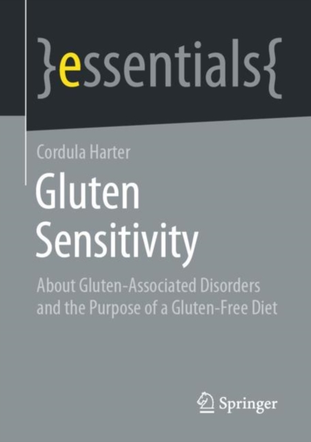 Gluten Sensitivity : About Gluten-Associated Disorders and the Purpose of a Gluten-Free Diet, EPUB eBook