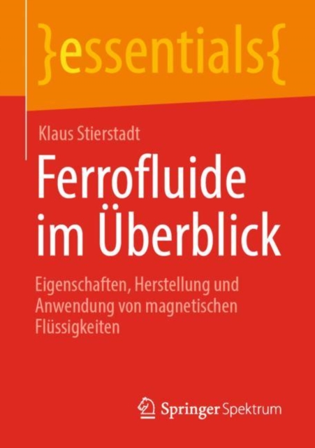 Ferrofluide im Uberblick : Eigenschaften, Herstellung und Anwendung von magnetischen Flussigkeiten, EPUB eBook