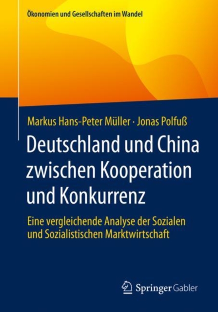 Deutschland und China zwischen Kooperation und Konkurrenz : Eine vergleichende Analyse der Sozialen und Sozialistischen Marktwirtschaft, EPUB eBook