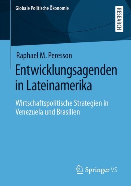 Entwicklungsagenden in Lateinamerika : Wirtschaftspolitische Strategien in Venezuela und Brasilien, EPUB eBook