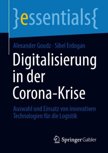 Digitalisierung in der Corona-Krise : Auswahl und Einsatz von innovativen Technologien fur die Logistik, EPUB eBook