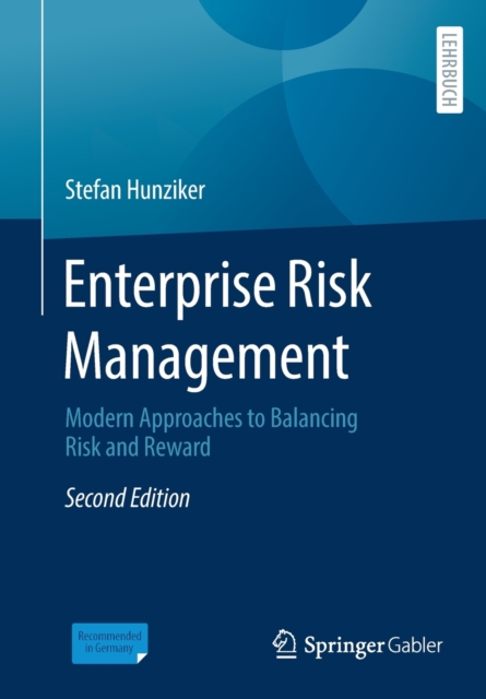 Enterprise Risk Management : Modern Approaches to Balancing Risk and Reward, Paperback / softback Book