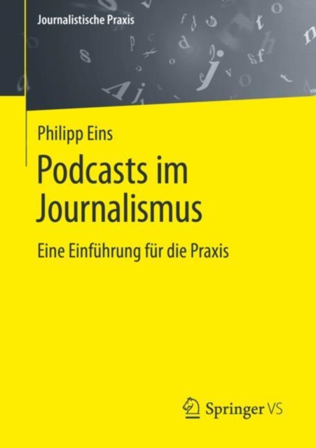 Podcasts im Journalismus : Eine Einfuhrung fur die Praxis, EPUB eBook