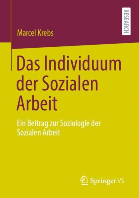 Das Individuum der Sozialen Arbeit : Ein Beitrag zur Soziologie der Sozialen Arbeit, EPUB eBook