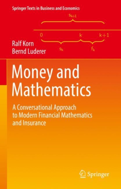 Money and Mathematics : A Conversational Approach to Modern Financial Mathematics and Insurance, Hardback Book
