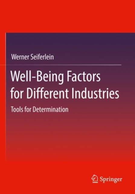 Well-Being Factors for Different Industries : Tools for Determination, Paperback / softback Book