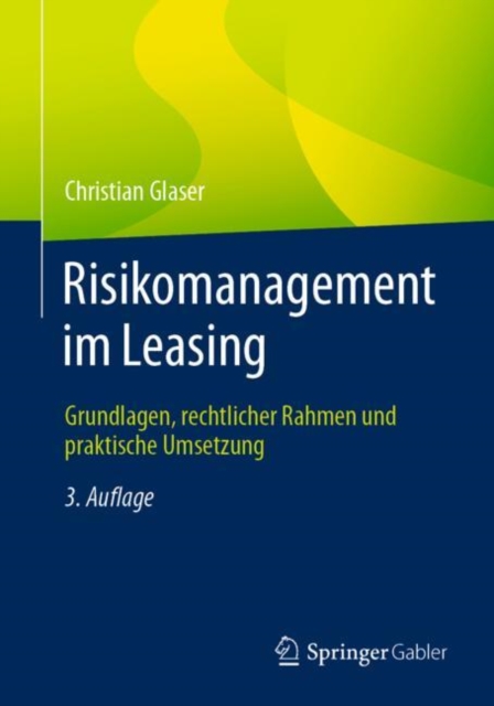 Risikomanagement im Leasing : Grundlagen, rechtlicher Rahmen und praktische Umsetzung, EPUB eBook