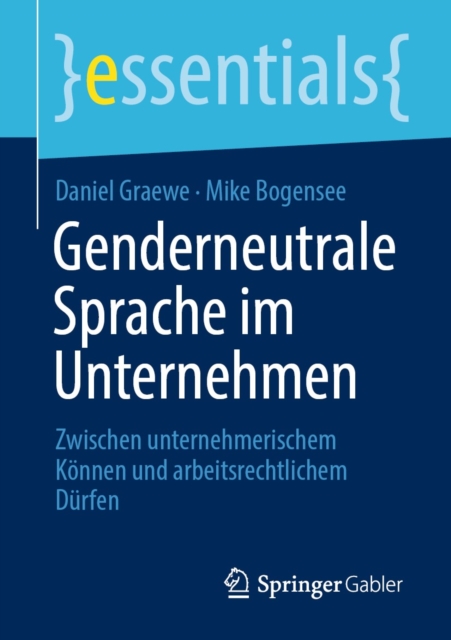 Genderneutrale Sprache im Unternehmen : Zwischen unternehmerischem Konnen und arbeitsrechtlichem Durfen, EPUB eBook