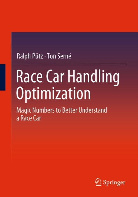 Race Car Handling Optimization : Magic Numbers to Better Understand  a Race Car, EPUB eBook