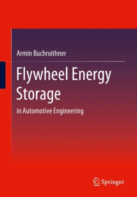 Flywheel Energy Storage : in Automotive Engineering, EPUB eBook