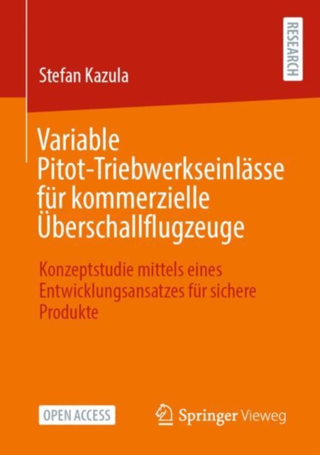 Variable Pitot-Triebwerkseinlasse fur kommerzielle Uberschallflugzeuge : Konzeptstudie mittels eines Entwicklungsansatzes fur sichere Produkte, EPUB eBook