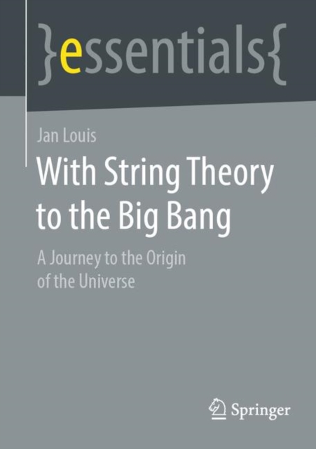 With String Theory to the Big Bang : A Journey to the Origin of the Universe, EPUB eBook