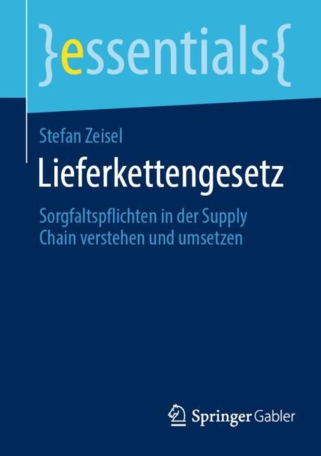 Lieferkettengesetz : Sorgfaltspflichten in der Supply Chain verstehen und umsetzen, EPUB eBook