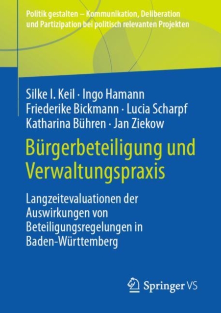 Burgerbeteiligung und Verwaltungspraxis : Langzeitevaluationen der Auswirkungen von Beteiligungsregelungen in Baden-Wurttemberg, EPUB eBook