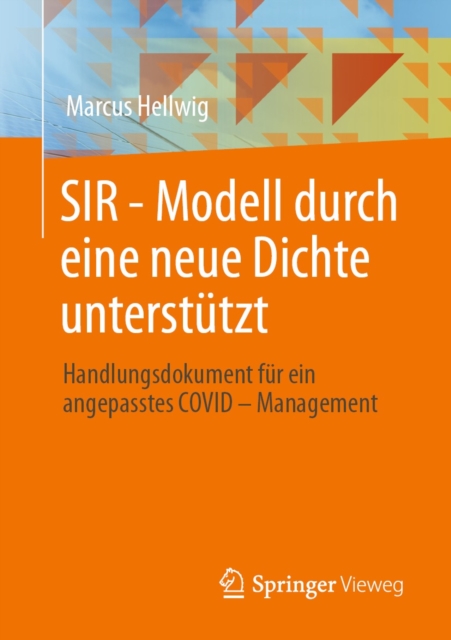 SIR - Modell durch eine neue Dichte unterstutzt : Handlungsdokument fur ein angepasstes COVID - Management, EPUB eBook