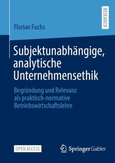 Subjektunabhangige, analytische Unternehmensethik : Begrundung und Relevanz als praktisch-normative Betriebswirtschaftslehre, EPUB eBook