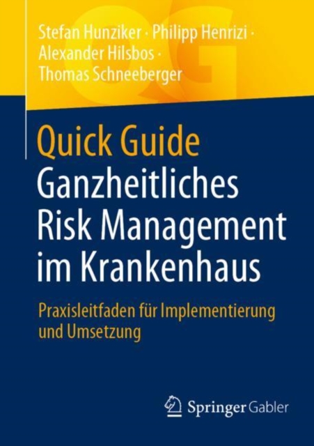 Quick Guide Ganzheitliches Risk Management im Krankenhaus : Praxisleitfaden fur Implementierung und Umsetzung, EPUB eBook